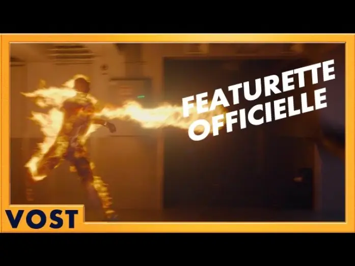 Video for the film Fantastic Four — Les 4 Fantastiques - Featurette La Torche humaine [Officielle] VOST HD