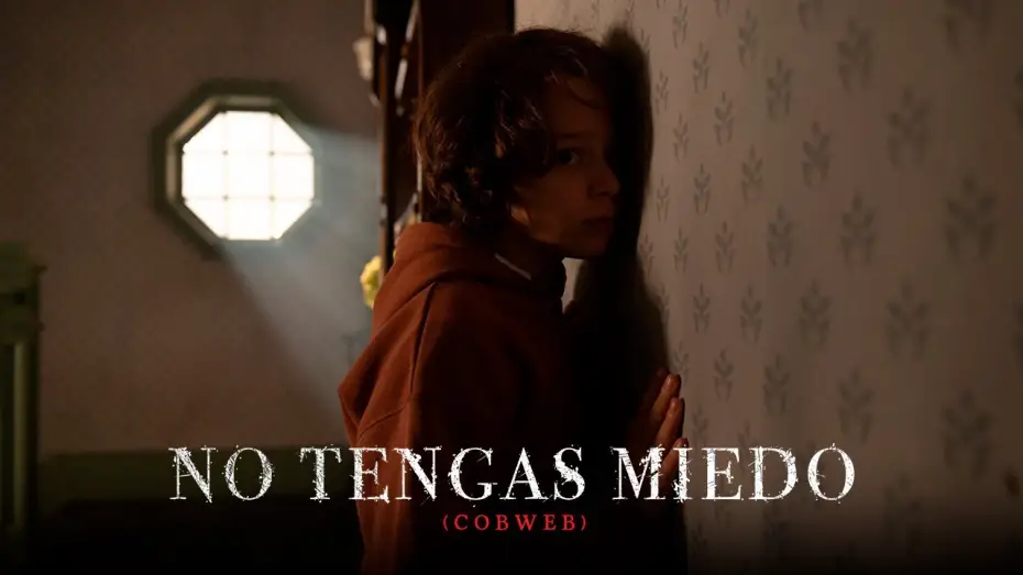 Video for the film Cobweb — NO TENGAS MIEDO (COBWEB) - Tráiler (VE)