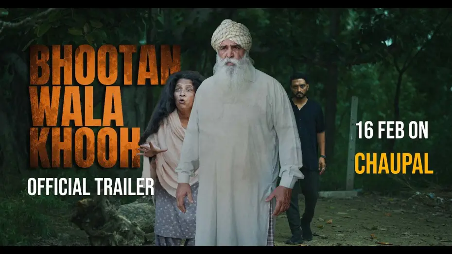 Video for the film Bhootan Wala Khooh — Bhootan Wala Khooh (Official Trailer) Mahabir Bhullar | 16 Feb Chaupal | New Punjabi Movie 2026