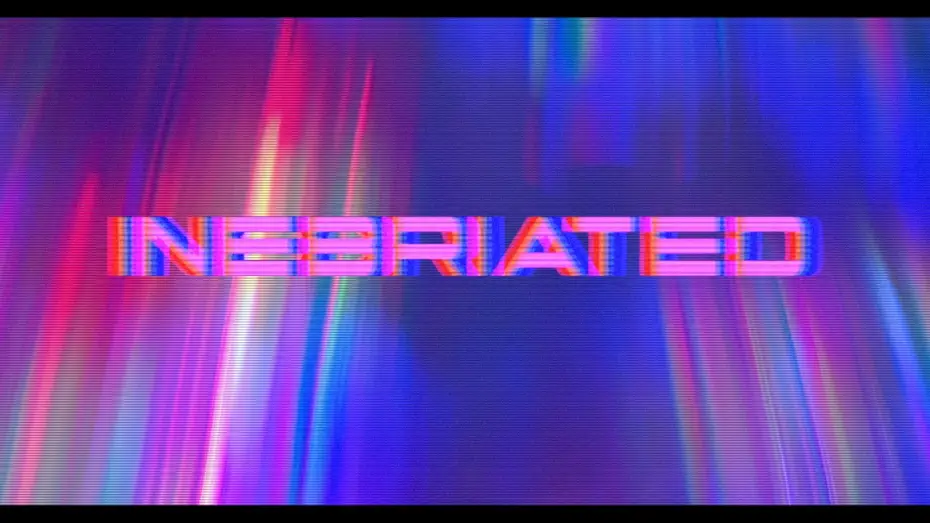 Video for the film Inebriated — "INEBRIATED" - Official Trailer 2