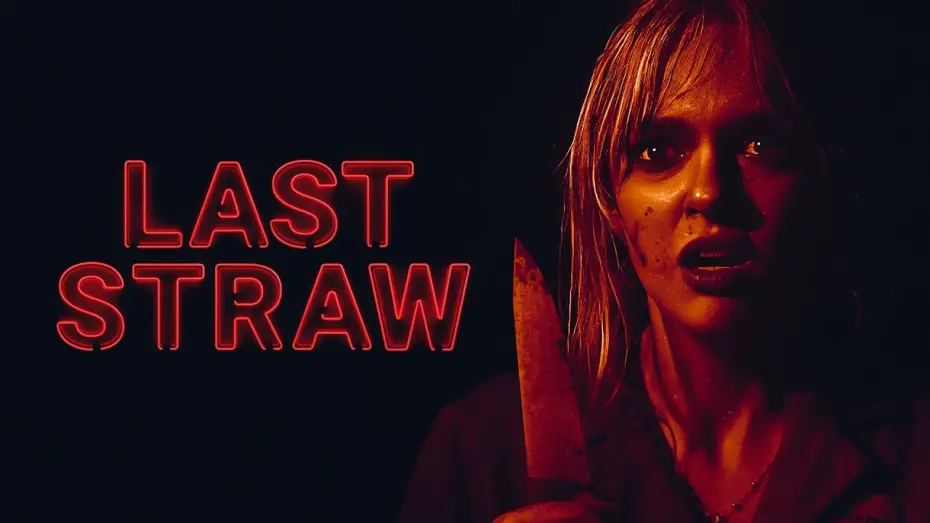 Video for the film Last Straw — Official UK Trailer