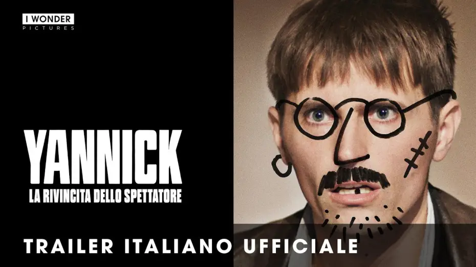 Video for the film Yannick — YANNICK - LA RIVINCITA DELLO SPETTATORE