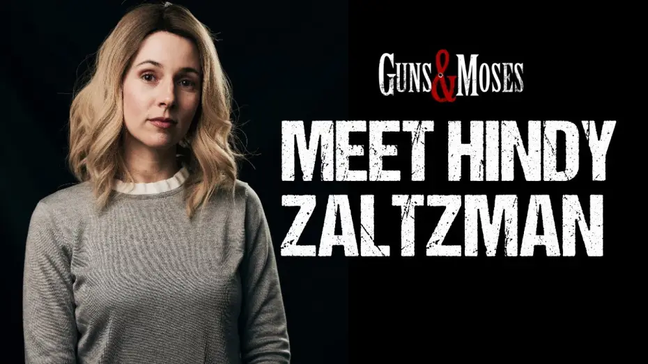Video for the film Guns & Moses — Meet Hindy Zaltzman | Alona Tal
