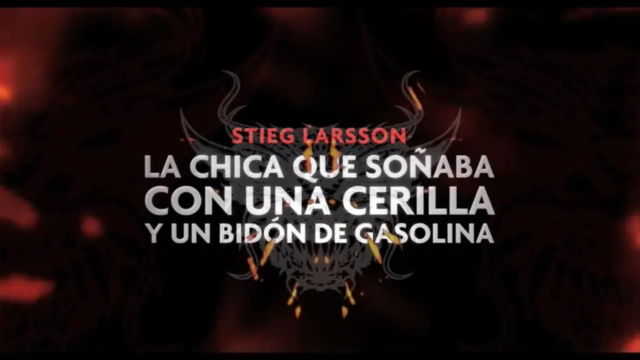 Video for the film The Girl Who Played with Fire — Millennium 2: La Chica que soñaba con una cerilla y un bidón de gasolina (TRAILER español)