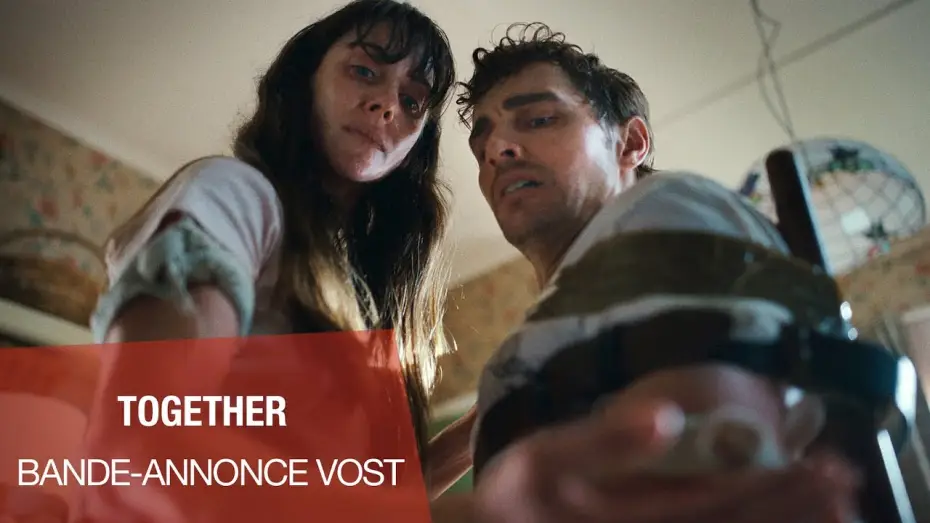 Video for the film Together — TOGETHER - Bande-annonce VOST