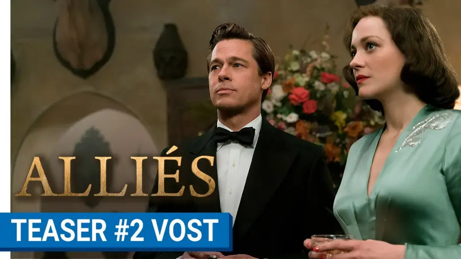 Video for the film Allied — ALLIÉS - Teaser #2 (VOST) [au cinéma le 23 novembre 2016]