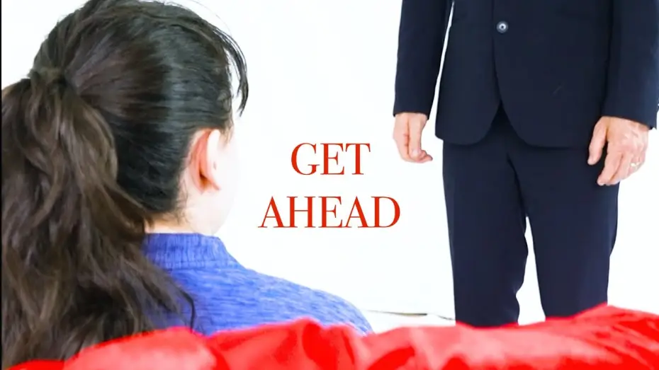 Video for the film Get Ahead — GET AHEAD
