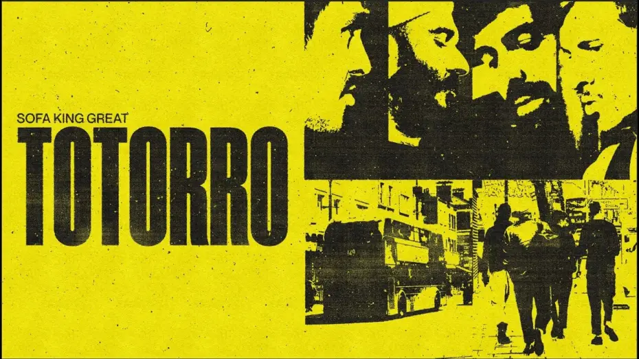 Video for the film Sofa King Great — [documentary] TOTORRO : Sofa King Great