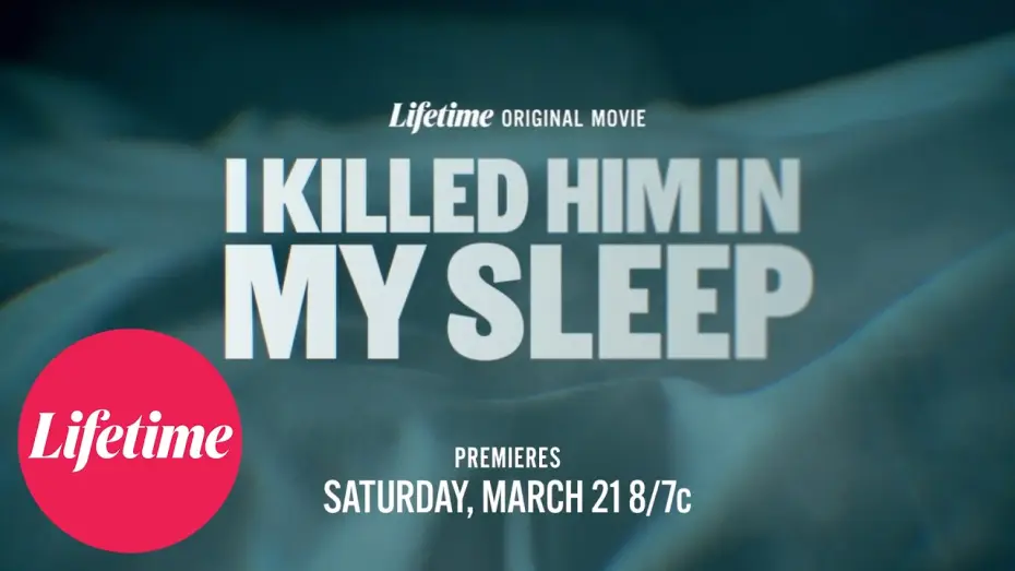 Video for the film I Killed Him in My Sleep — I Killed Him in My Sleep | Official Trailer | Lifetime