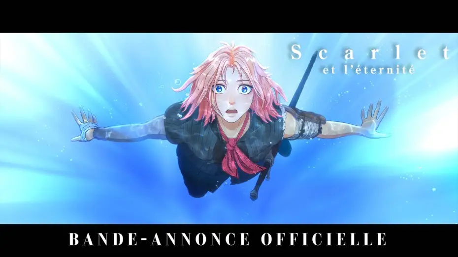 Video for the film Scarlet — SCARLET ET L'ÉTERNITÉ - Bande-annonce officielle