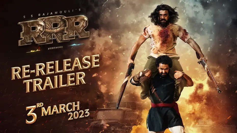 Video for the film RRR — RRR Re-Release Trailer | SS Rajamouli | NTR, Ram Charan | 3 March 2023