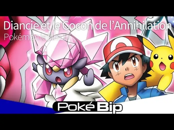 Video for the film Pokémon the Movie: Diancie and the Cocoon of Destruction — Pokémon le film 17 - Diancie et le cocon de l'annihilation : Trailer français