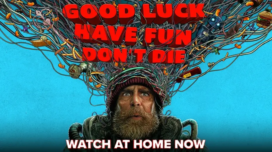 Video for the film Good Luck, Have Fun, Don't Die — Watch At Home Now