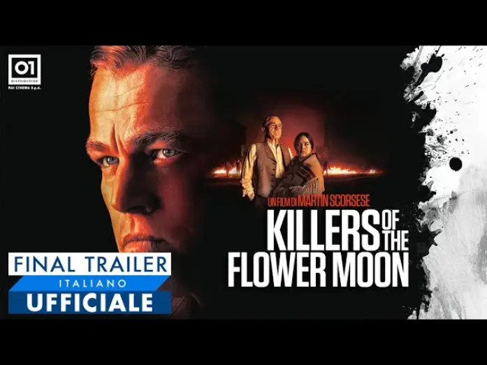 Video for the film Killers of the Flower Moon — Final Trailer Italiano Ufficiale