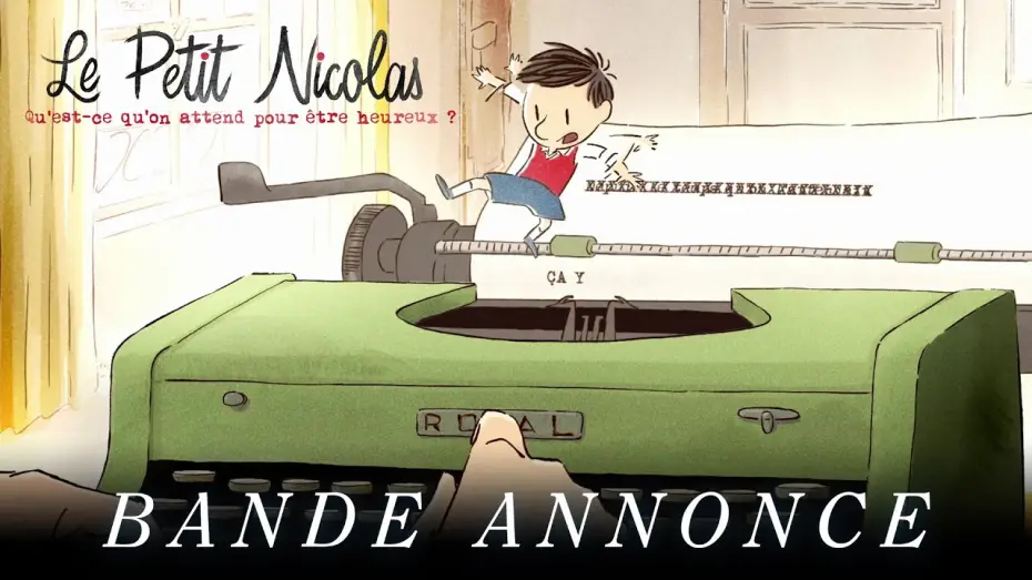 Video for the film Little Nicholas: Happy as Can Be — Le Petit Nicolas, qu'est ce qu'on attend pour être heureux ? - Bande annonce officielle