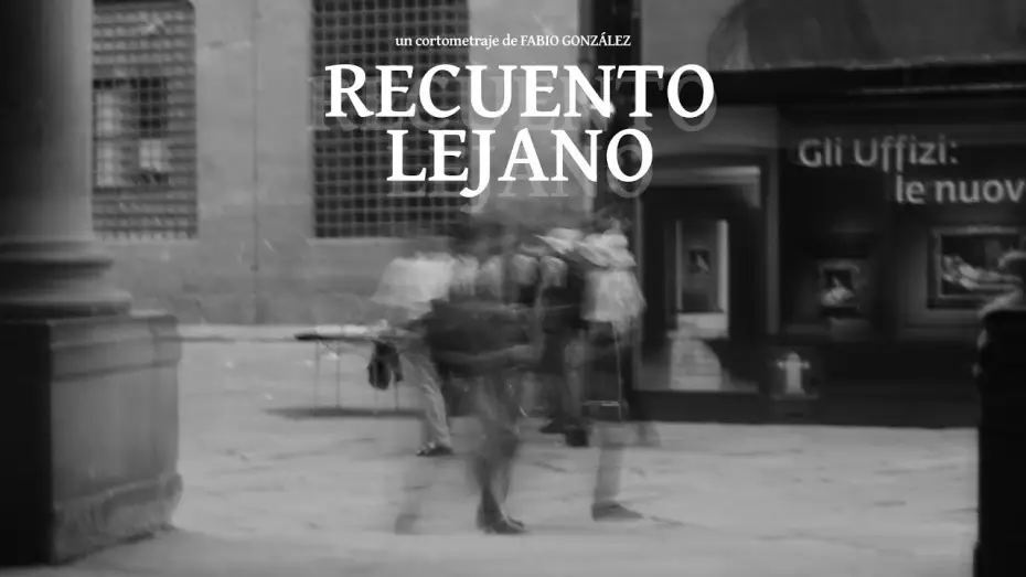 Video for the film Recuento Lejano — Recuento lejano | Trailer