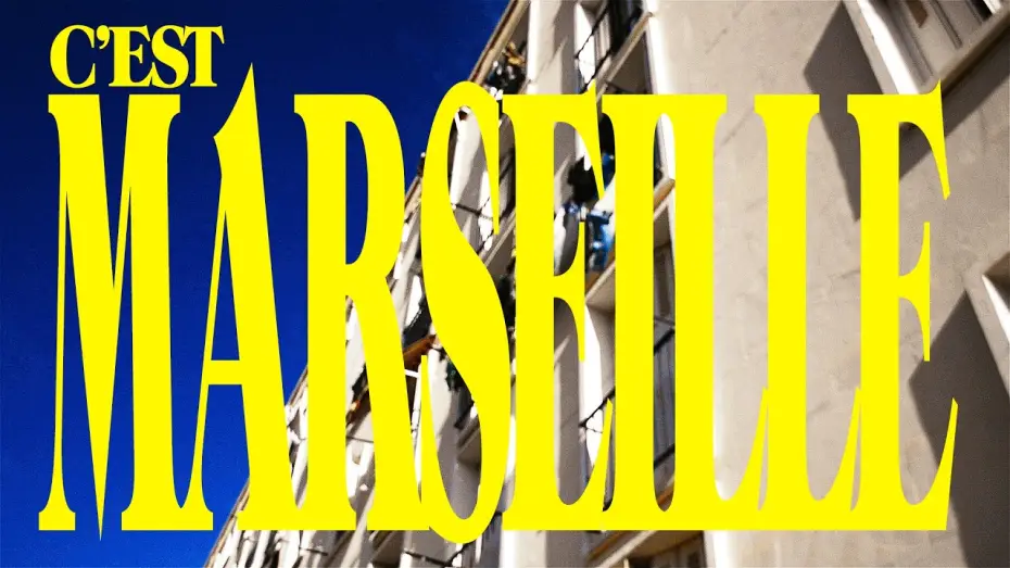 Video for the film C'est Marseille — C'est Marseille - COURT METRAGE