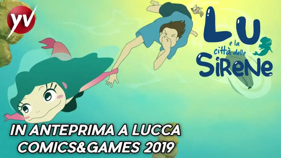Video for the film Lu Over the Wall — LU E LA CITTÀ DELLE SIRENE | Anteprima Lucca 2019: Sabato 2 Novembre ore 15:00