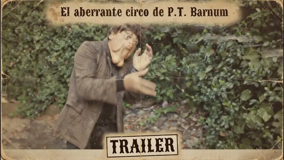Video for the film P.T. Barnum's aberrant circus — 🎬El Aberrante circo de P.T. Barnum 🎬- Trailer pelicula de horror argentina