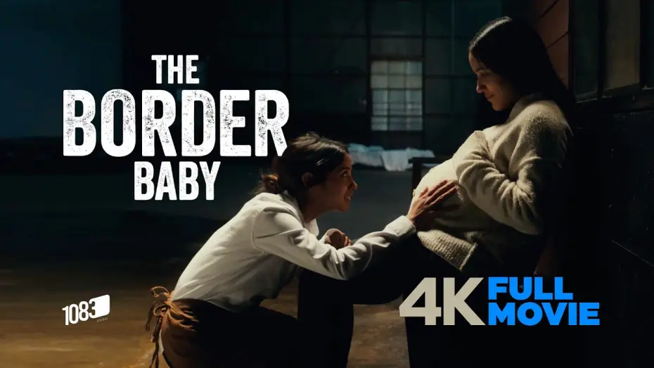 Video for the film The Border Baby — The Border Baby | Full Film (4K)