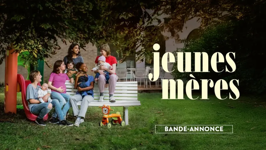 Video for the film Young Mothers — JEUNES MÈRES - Bande-annonce