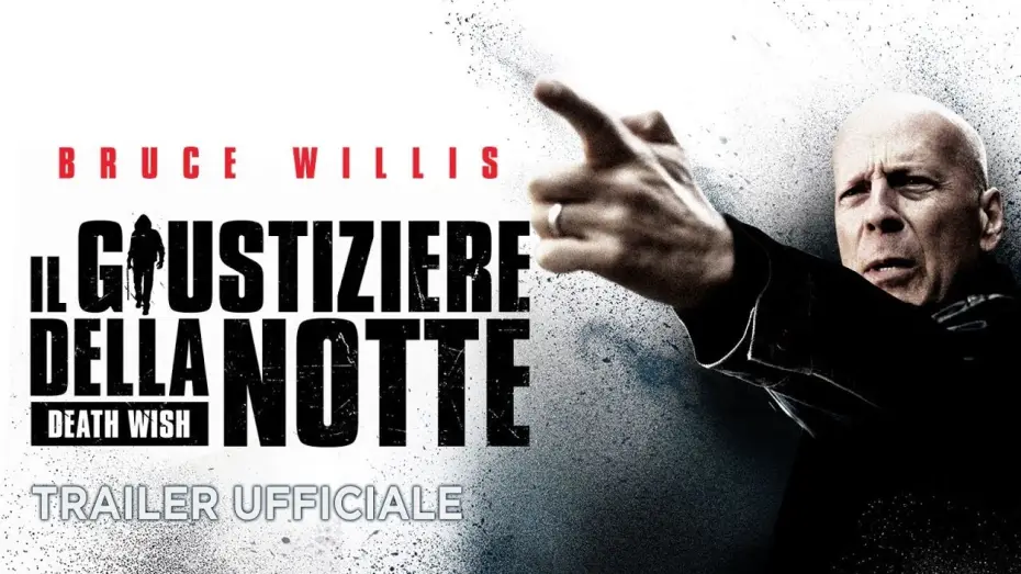 Video for the film Death Wish — Il giustiziere della notte (Bruce Willis) - Trailer Italiano Ufficiale #1 [HD]