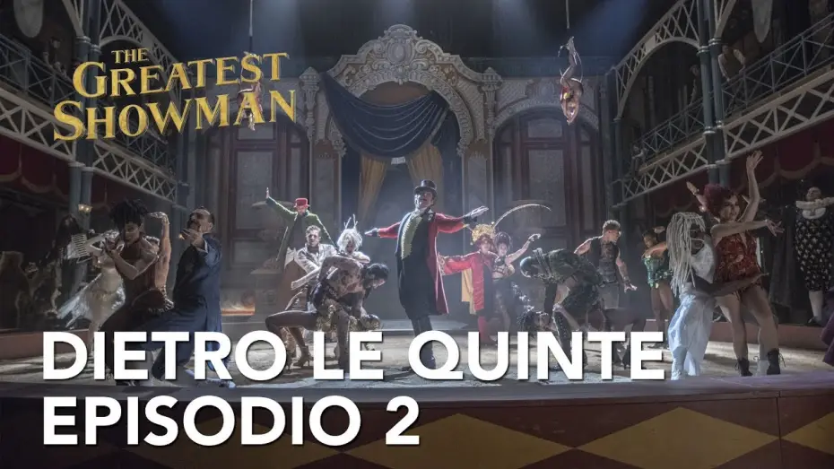 Video for the film The Greatest Showman — The Greatest Showman | Dietro le quinte - Episodio 2 Clip HD | 20th Century Fox 2017