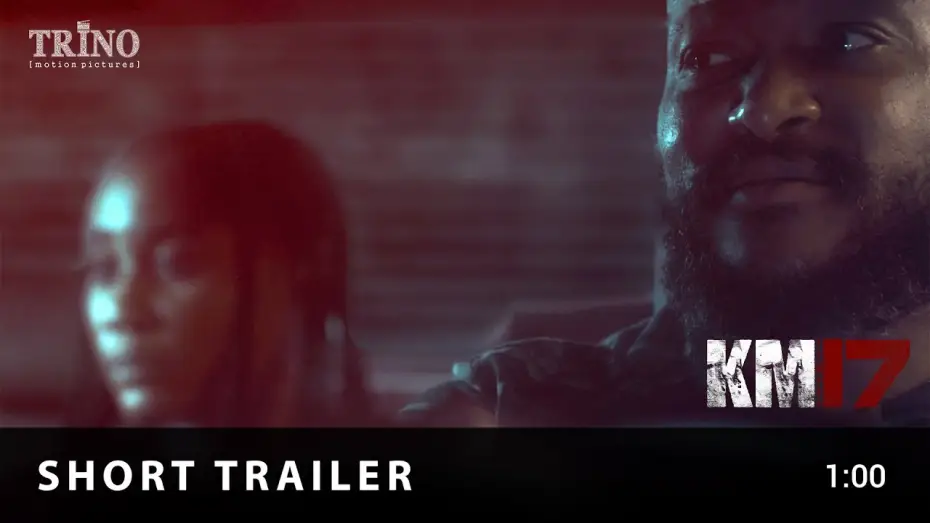 Video for the film KM17 — Official Trailer