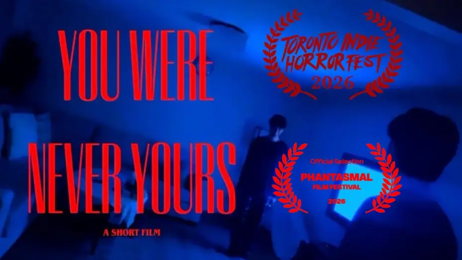 Video for the film YOU WERE NEVER YOURS — YOU WERE NEVER YOURS | HORROR SHORT FILM