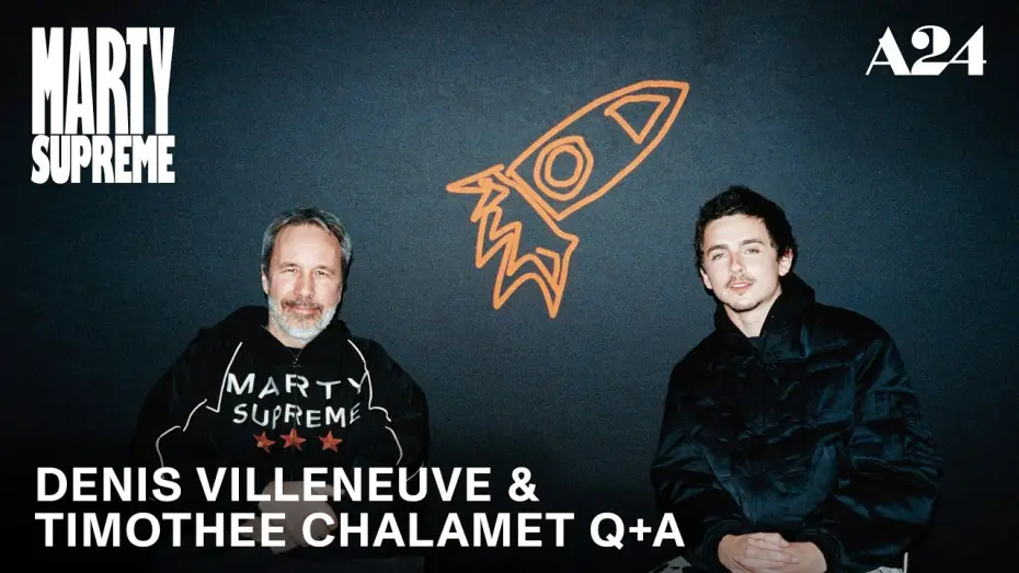 Video for the film Marty Supreme — Denis Villeneuve & Timothée Chalamet Q+A