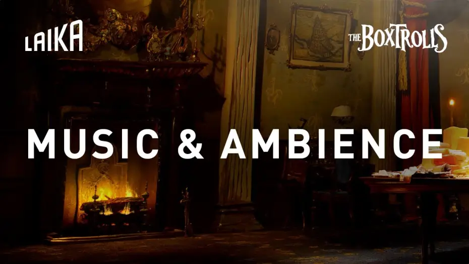 Video for the film The Boxtrolls — The Boxtrolls Ambience: “Sounds of a Cheesebridge Fireplace”