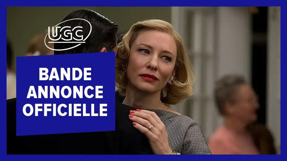 Video for the film Carol — CAROL - Bande-Annonce Officielle VOST - UGC Distribution