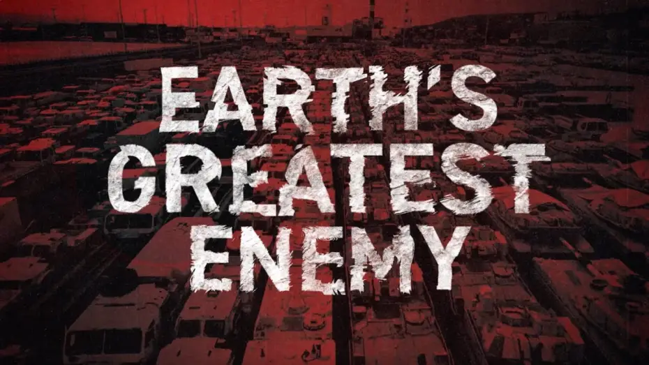 Video for the film Earth's Greatest Enemy — EARTH'S GREATEST ENEMY | OFFICIAL TRAILER