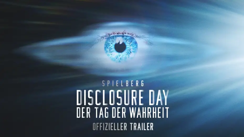 Video for the film Disclosure Day — DISCLOSURE DAY – DER TAG DER WAHRHEIT | Offizieller Trailer deutsch/german HD