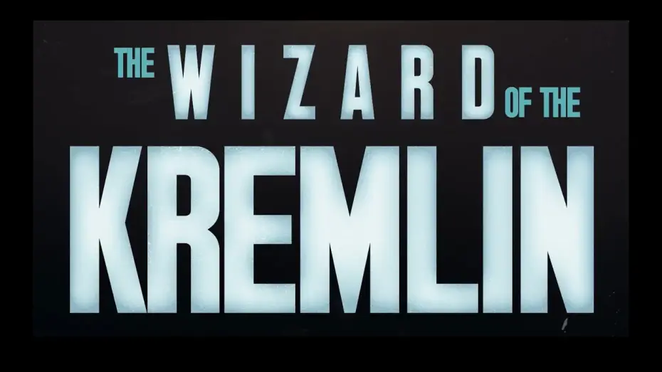 Video for the film The Wizard of the Kremlin — UK Trailer