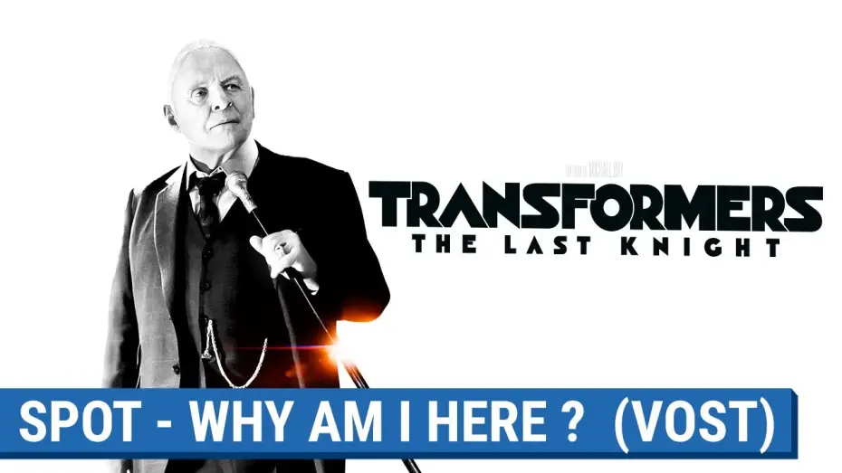 Video for the film Transformers: The Last Knight — TRANSFORMERS : THE LAST KNIGHT - WHY AM I HERE (VOST) [actuellement au cinéma]