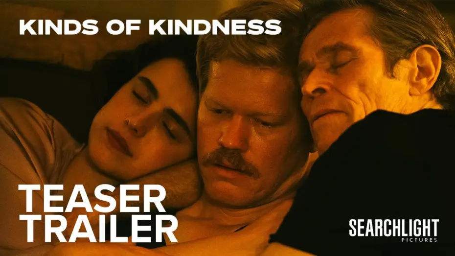 Video for the film Kinds of Kindness — Teaser Trailer