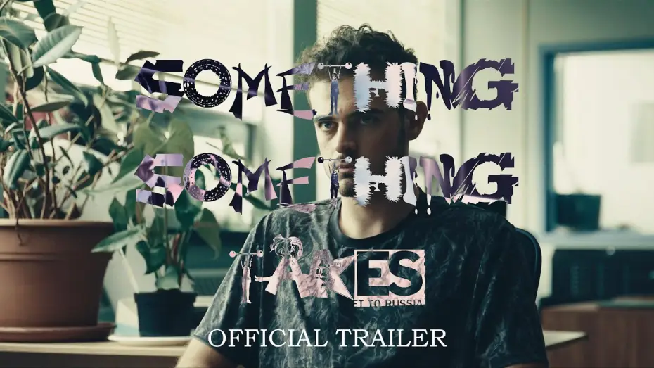 Video for the film Something Something Takes — Something Something Takes - Official Trailer