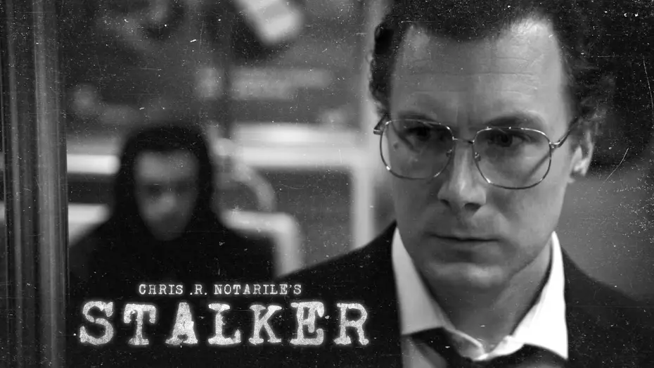 Video for the film Stalker — STALKER (a film by Chris .R. Notarile)