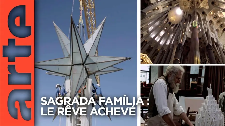 Video for the film Sagrada Familia, le rêve achevé de Gaudi — Sagrada Família - Le rêve achevé | Documentaire | ARTE