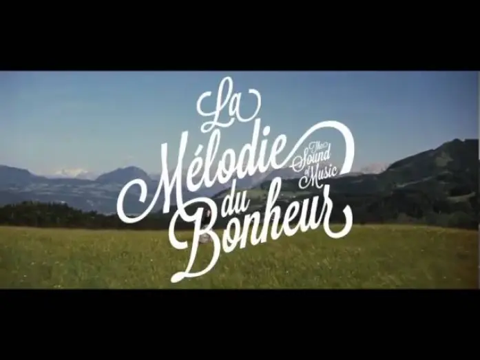 Video for the film The Sound of Music — LA MÉLODIE DU BONHEUR bande annonce vf