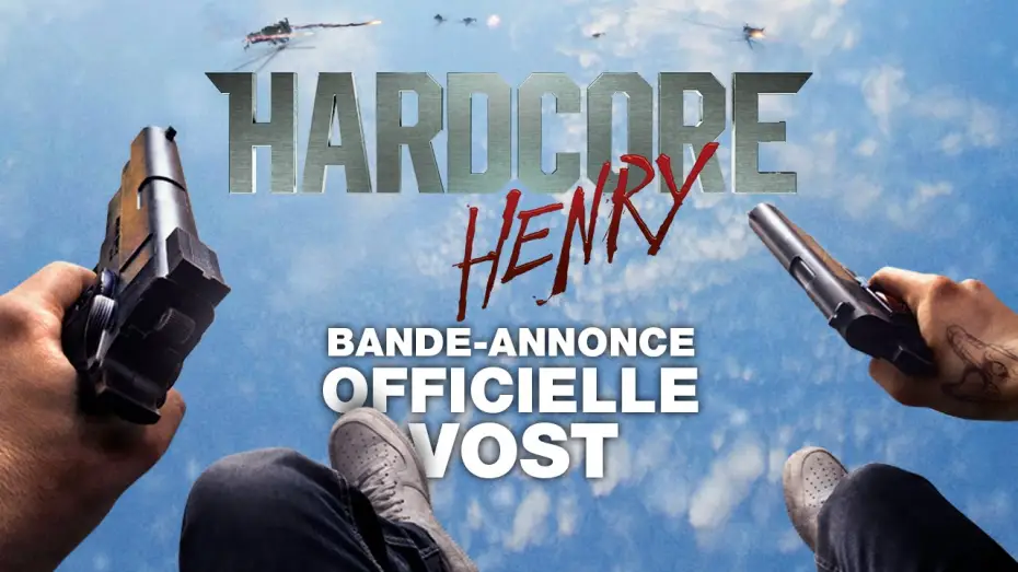 Video for the film Hardcore Henry — HARDCORE HENRY - Bande-annonce officielle  - VOST