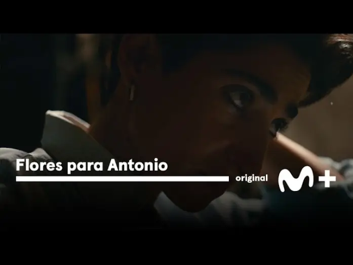 Video for the film Flores para Antonio — Flores para Antonio: Primer adelanto | Movistar Plus+