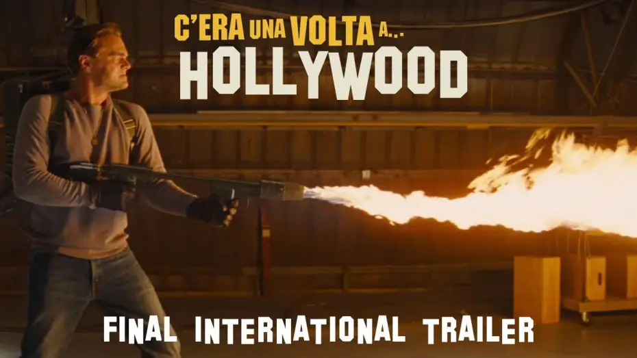 Video for the film Once Upon a Time… in Hollywood — C’era una volta... a Hollywood -  Final International Trailer | Dal 18 settembre al cinema
