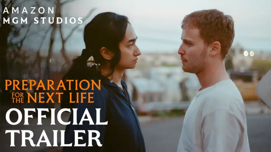 Video for the film Preparation for the Next Life — Official Trailer