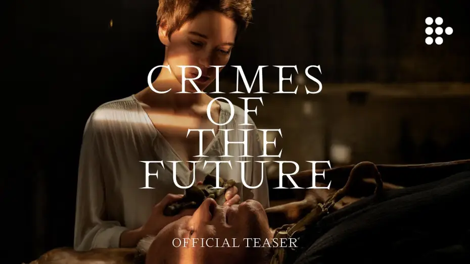 Video for the film Crimes of the Future — Official International Teaser
