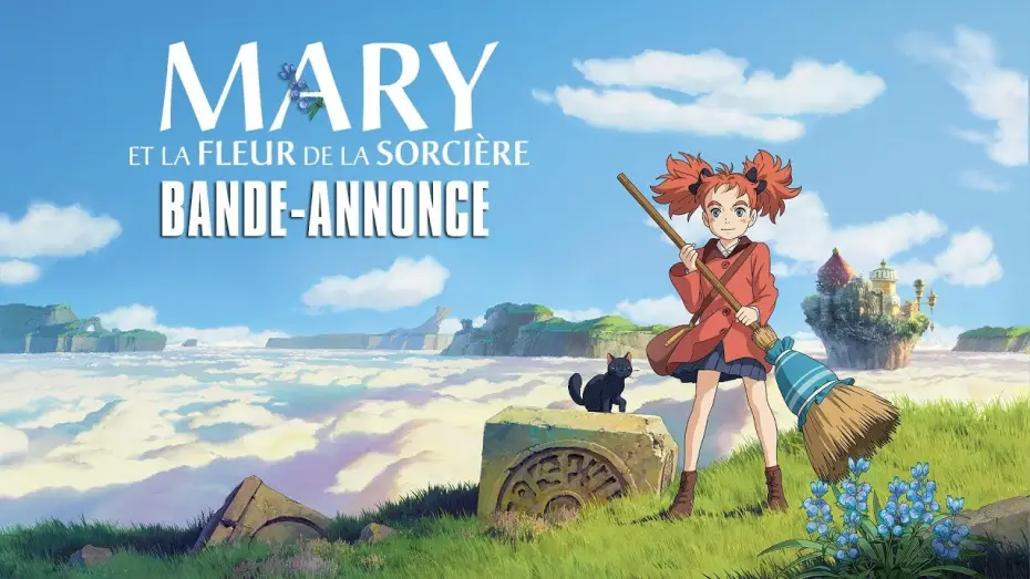 Video for the film Mary and The Witch's Flower — MARY ET LA FLEUR DE LA SORCIÈRE - Bande annonce