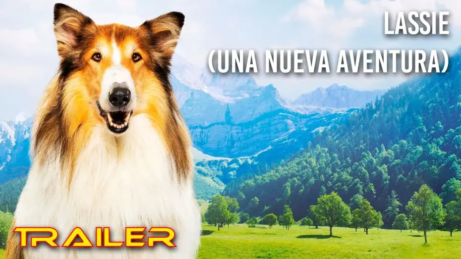 Video for the film Lassie: A New Adventure — Lassie (Una nueva aventura) - Tráiler español