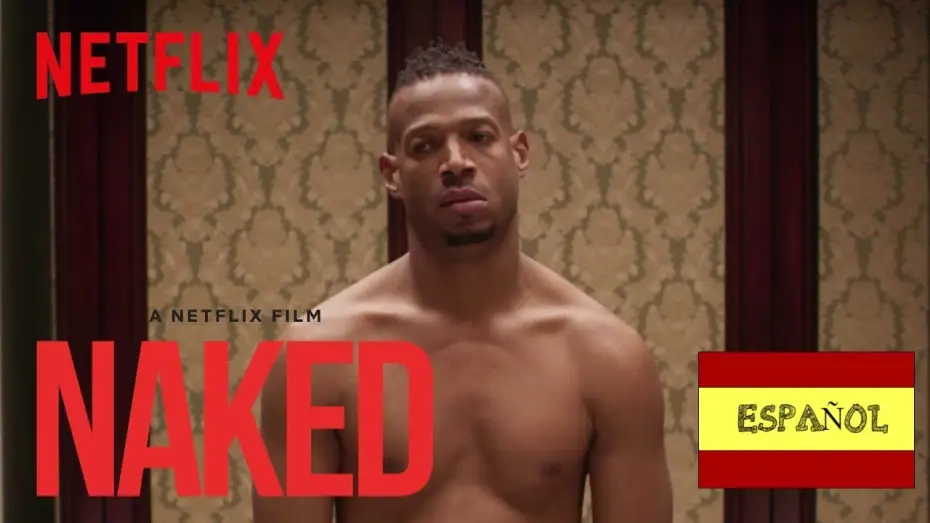 Video for the film Naked — Naked [ Desnudo ] - Trailer en Español [HD] l Netflix