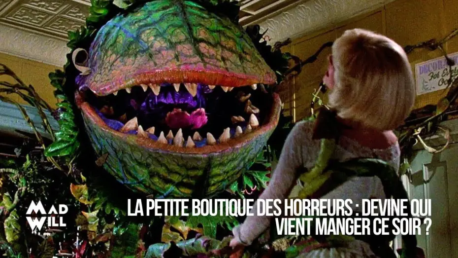 Video for the film Little Shop of Horrors — LA PETITE BOUTIQUE DES HORREURS DE FRANK OZ : UNE BELLE PLANTE AU CINÉMA